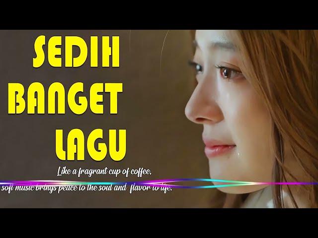 Lagu Sedih  -  Sebuah lagu yang membuatmu merindukan kekasih lamamu #126