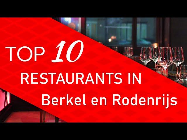 Top 10 best Restaurants in Berkel en Rodenrijs, The Netherlands