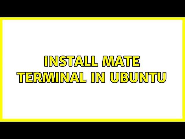 Install MATE terminal in Ubuntu