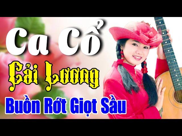 Vừa Nằm Vừa Nghe Ca Cổ Cải Lương Ru Ngủ - Trích Đoạn Ca Cổ Cải Lương Xưa Buồn Rớt Giọt SầuCa Cổ Hay