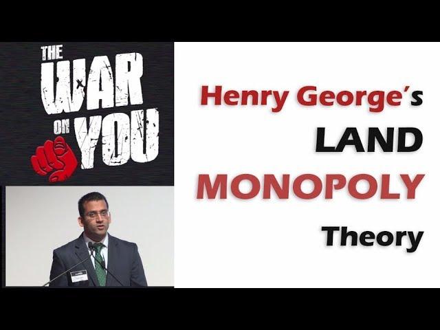 Akhil Patel Explains Henry George's Land Monopoly (6/15) - #WarOnYou2017