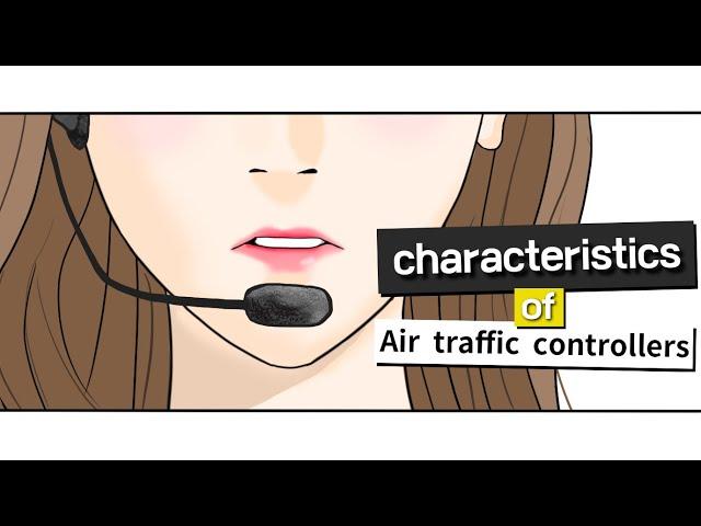 characteristics of air traffic controllers [atc for you]