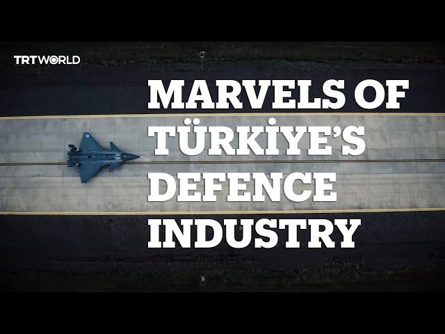 Marvels of Türkiye’s defence industry