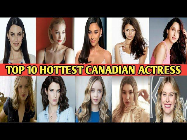 Top 10 hottest Canadian actress. hottest actress in Canada. great toppers