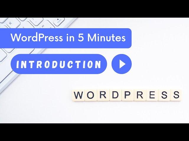 WordPress Introduction | WordPress in 5 Minutes Course | Lesson 1 | WPDev Cast