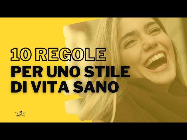 STILE DI VITA SANO | 10 regole