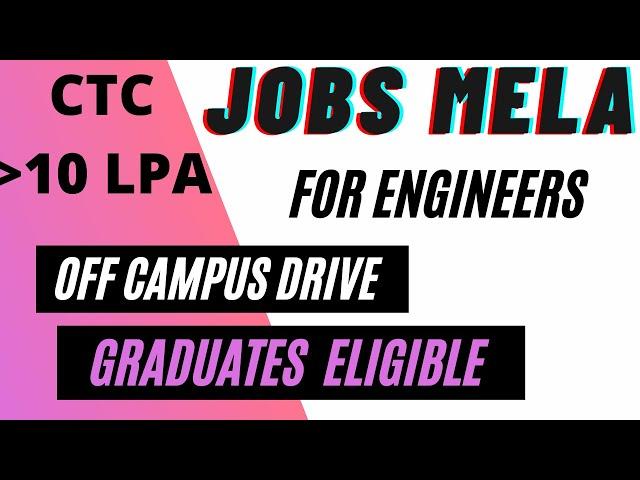 Jobs and Off campus drive Mela...?