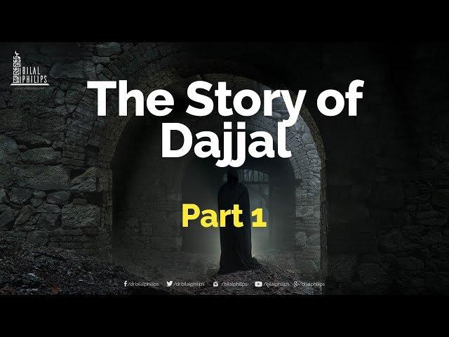 The True Story of Dajjal - Part 1