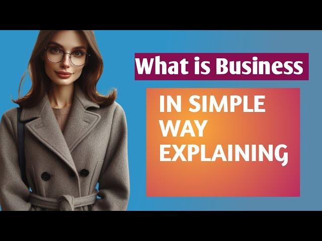 What is Business? | Simple Definition for Beginners"#business #vedioshorts