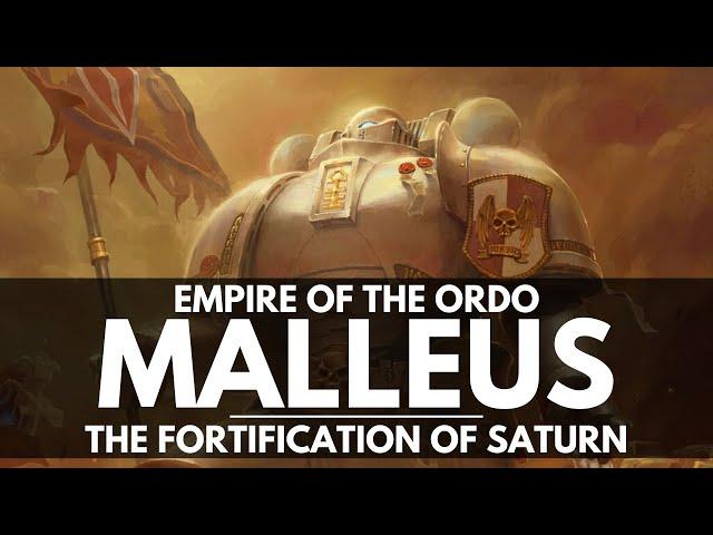 EMPIRE OF THE ORDO MALLEUS! THE FORTIFICATION OF SATURN