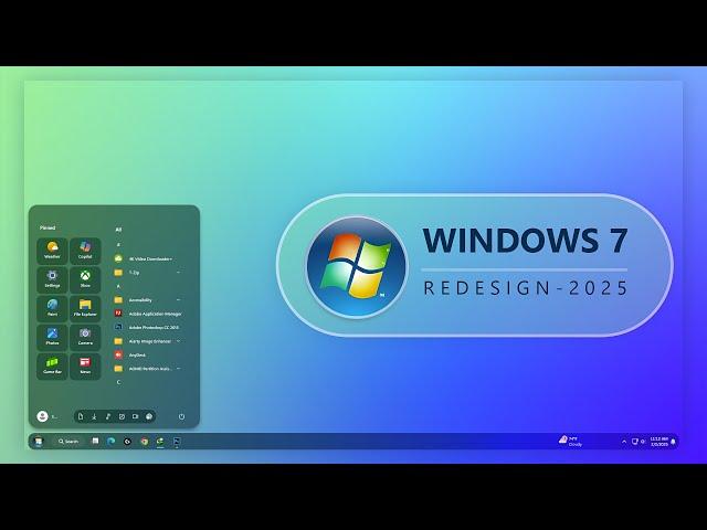 New Windows 7 Redesign - 2025 | New Start Menu | New Taskbar