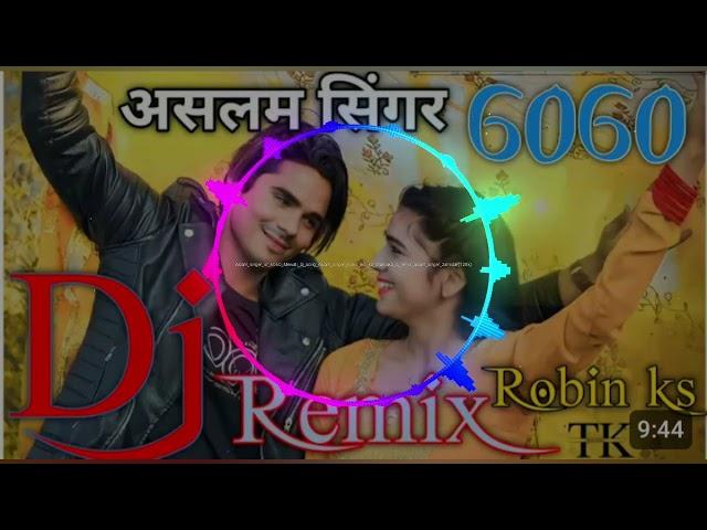 Aslam singer 6060 mewati song DJ JP