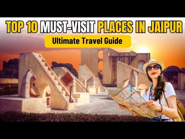 Top 10 Must-Visit Places in Jaipur – Ultimate Travel Guide || Jaipur things to see