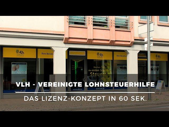 Existenzgründung mit VLH Vereinigte Lohnsteuerhilfe – Das Lizenzkonzept in 60 Sek. erklärt