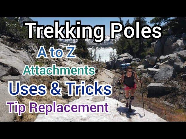 Trekking Poles, & all that is related. Uses & Tricks, Attachments, and more.