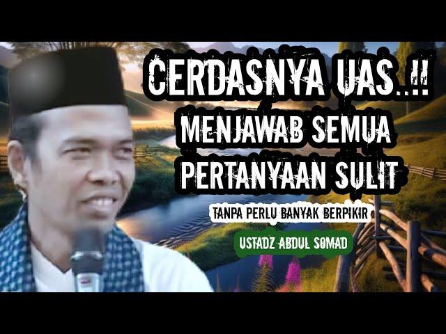 TANYA JAWAB UAS TERBAIK‼️MENJAWAB DENGAN MUDAH PERTANYAAN SULIT JAMAAH - UAS TERBARU 2024