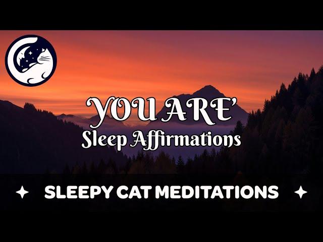 'YOU ARE' Affirmations for Confidence, Self-Love and Relaxation (While You Sleep)