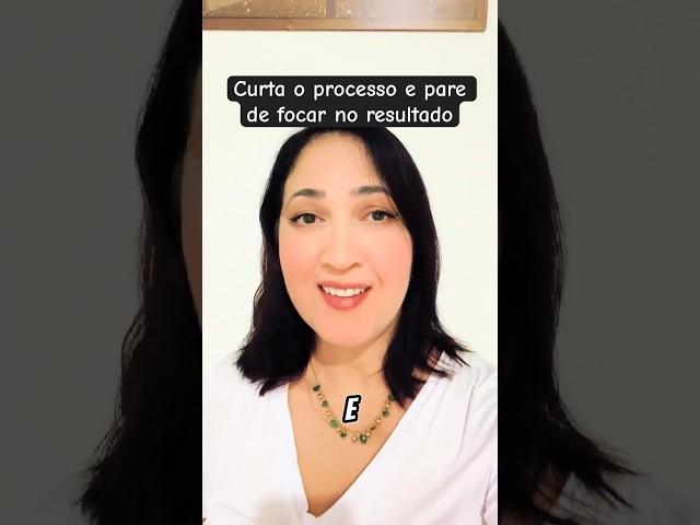 Curta o processo e pare de focar no resultado. #leidasuposição #leidaatração