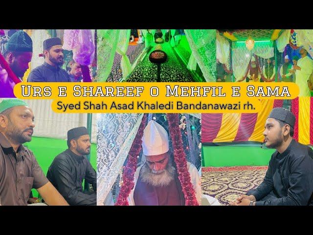 URS E SHAREEF O MEHFIL E SAMA | Syed Asad Khaledi Bandanawazi rh | Sameer Khan Quadri with Brothers.