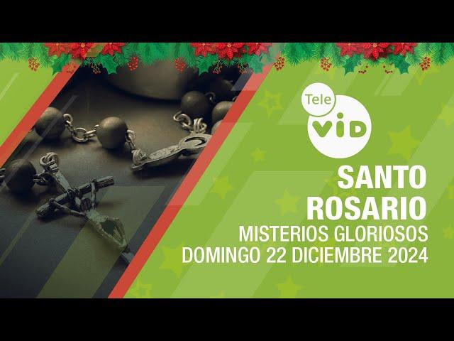 Santo Rosario de hoy  Domingo 22 Diciembre de 2024  Misterios Gloriosos #TeleVID #SantoRosario