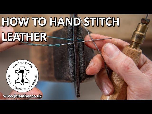 How to Hand Stitch Leather - Saddle Stitch Tutorial, Beginner Leatherwork