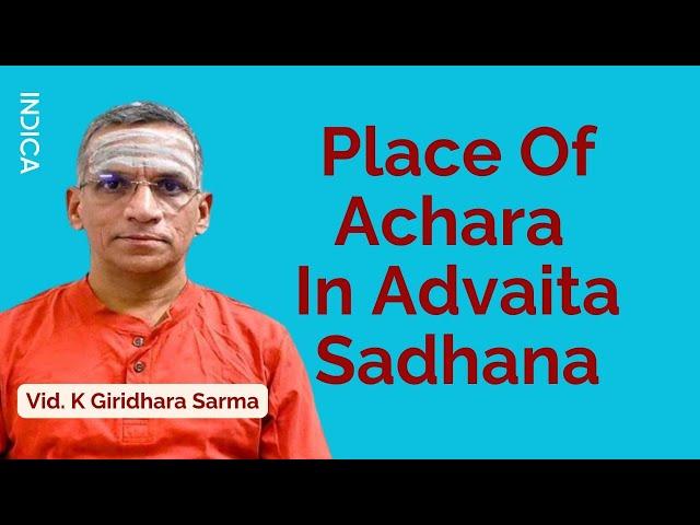 Place Of Achara In Advaita Sadhana | Vid. K Giridhara Sarma | GFO24