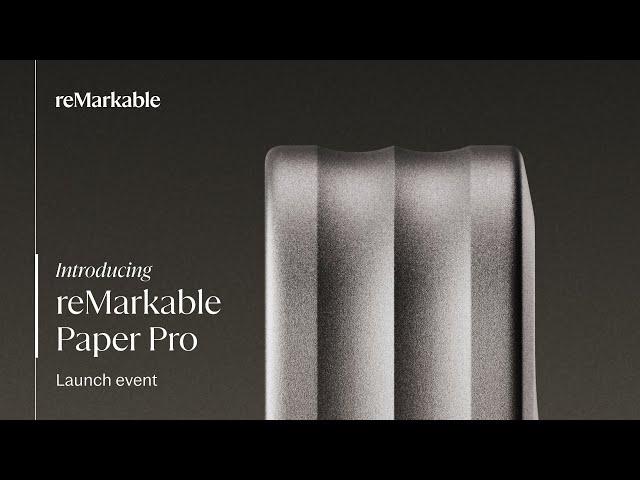 reMarkable Paper Pro | Launch event