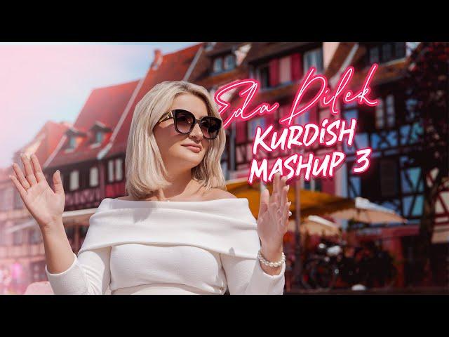 EDA DILEK  - KURDISH MASHUP 3 (Official 4K Video by ALPERKLEIN)