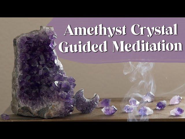 Amethyst Crystal Guided Meditation 963 Hz