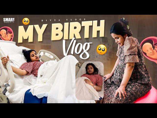 My Birth Story || Details of Labour and Delivery || Normal or C section? || DivyaVlogs ️