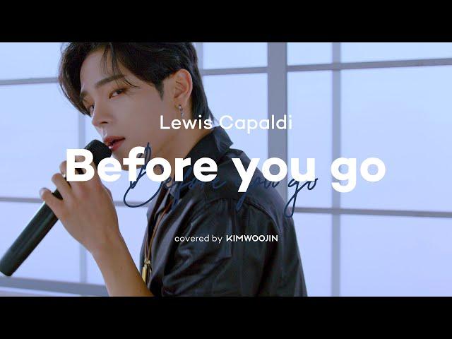 김우진 KIM WOOJIN - Before You Go (Lewis Capaldi) | Cover Live