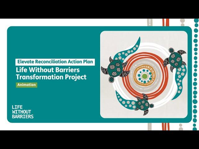 Life Without Barriers Transformation Project | Animation