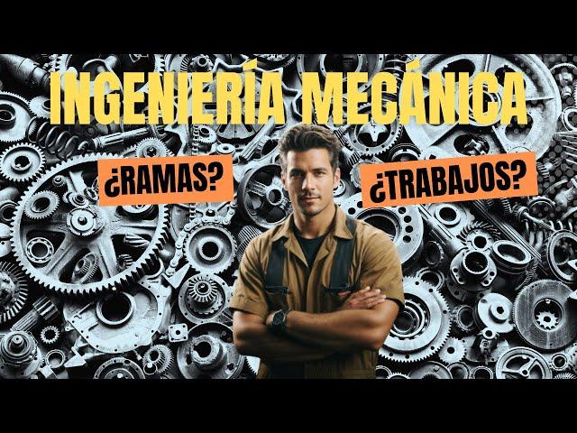 ¡Descubre las ESPECIALIDADES de la INGENIERÍA MECÁNICA que te Sorprenderán!