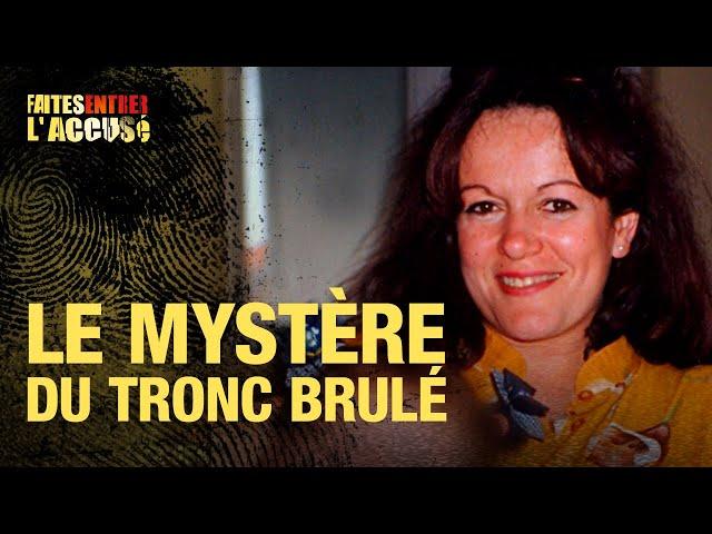 Faites Entrer l'Accusé : Florence Féderlé, le mystère du tronc brûlé