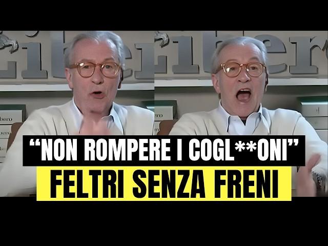 Feltri senza freni: "Non rompere i cogl**oni"