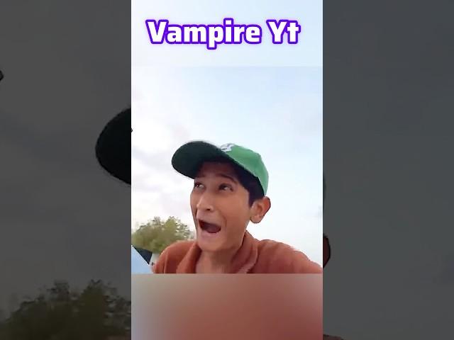 Vampire Yt #shorts #vampireyt