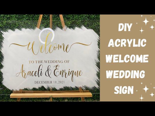 DIY Acrylic Welcome Wedding Sign | Wedding Sign Using Cricut