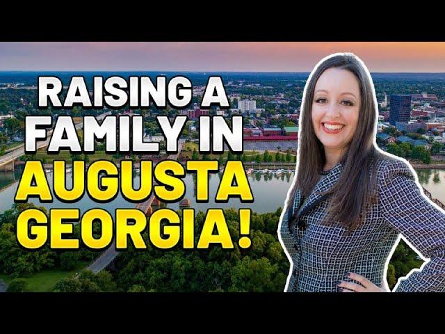 Top 5 Reasons To Raise A Family In Augusta Georgia - Not What You Think!