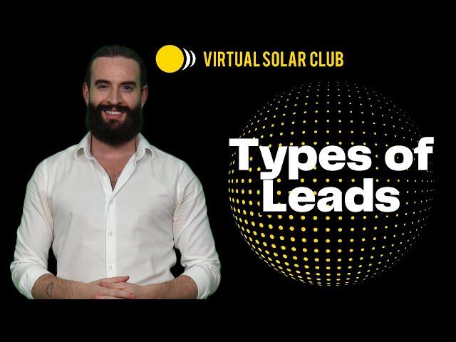 Types of Leads in Virtual Solar Sales