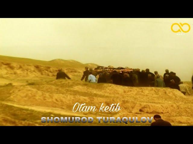 Shomurod Turaqulov - Otam ketib | Шомурод Туракулов - Отам кетиб