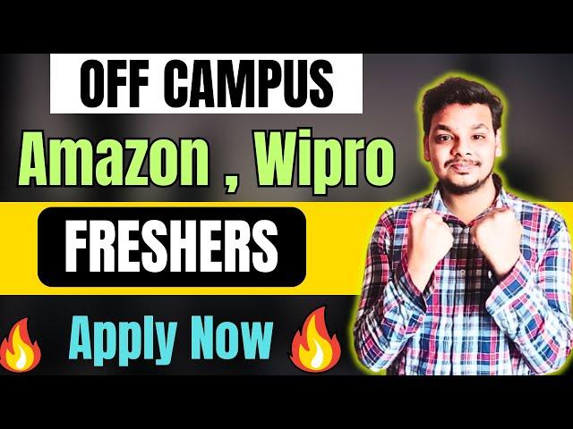 Amazon , Wipro Biggest Hiring Drive | OFF Campus Drives For 2024 , 2023 Batch | Fresher Jobs