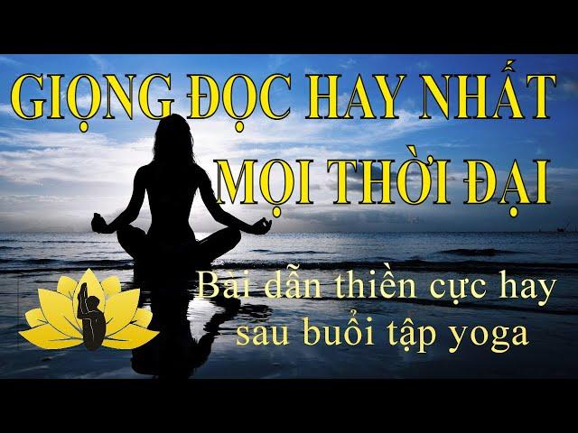 Bài dẫn thiền sau buổi tập Yoga (rất hay) - Yoga An Viên