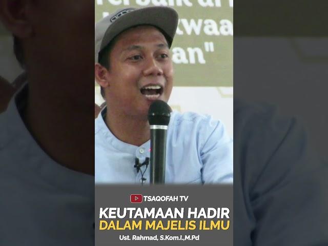 Keutamaan Hadir dalam Majelis Ilmu #ilmu #islam #hijrah