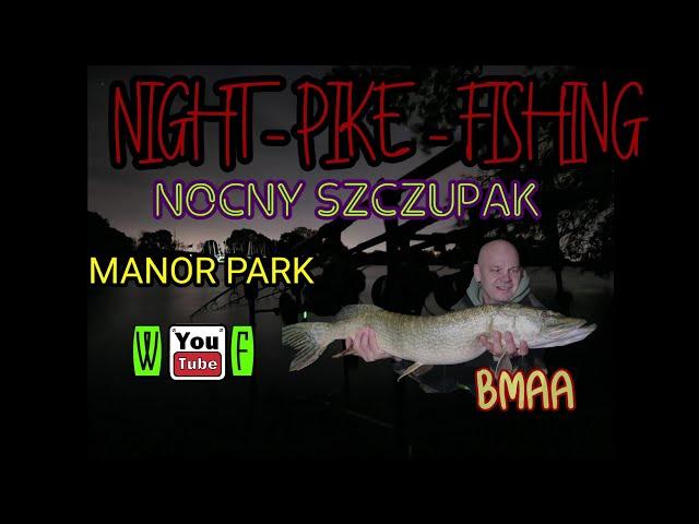 NOCNE ŁOWIENIE SZCZUPAKÓW - NIGHT PIKE FISHING