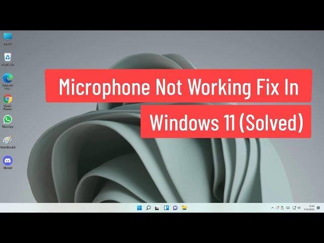 Microphone Not Working Fix In Windows 11 (Solved)