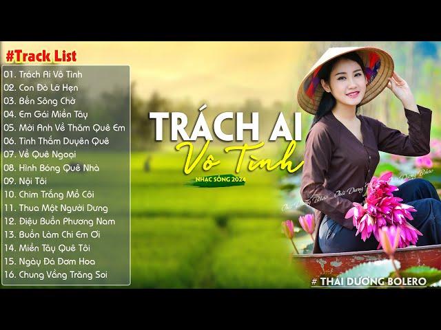 Trách Ai Vô Tình, Con Đò Lỡ Hẹn-LK Nhạc Sống Dân Ca Quê Hương Miền Tây Chọn Lọc 2024 Say Mê Con Tim