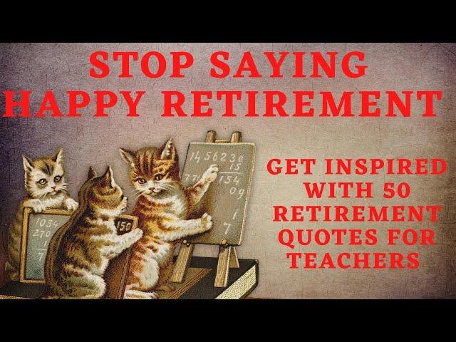 Retirement quotes for teachers