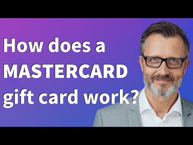 How does a Mastercard gift card work?