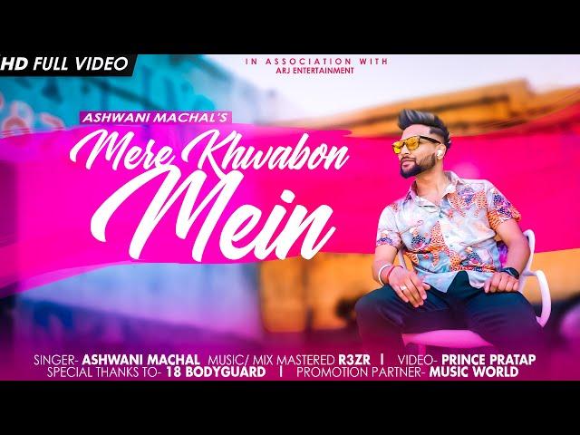 Mere Khwabon Mein - Ashwani Machal | Latest Cover Song 2021 | Old Song New Version Hindi