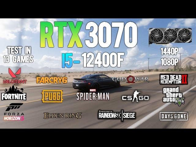 RTX 3070 + i5 12400F : Test in 13 Games - RTX 3070 Gaming